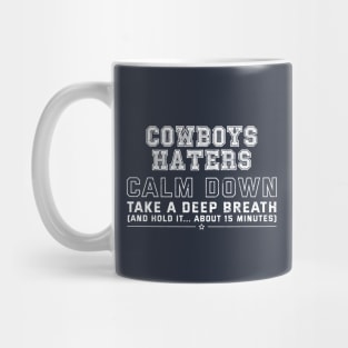 Cowboys Haters Calm Down Mug